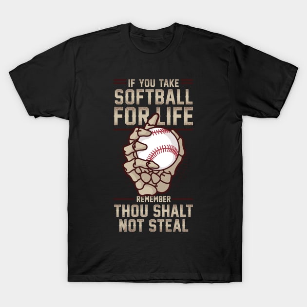 Thou Shalt Not Steal Softball T-Shirt by TreehouseDesigns